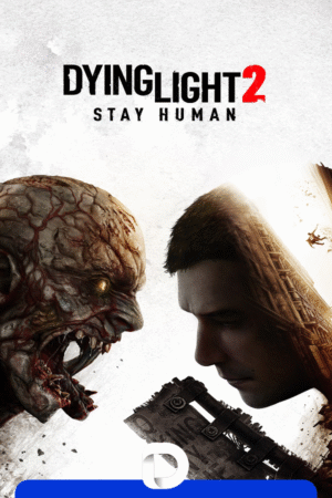 Dying Light 2 Stay Human